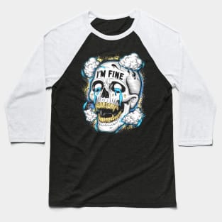 i'm fine skull Baseball T-Shirt